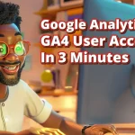 Add A Google Analytics GA4 User To Your Account In 3 Minutes